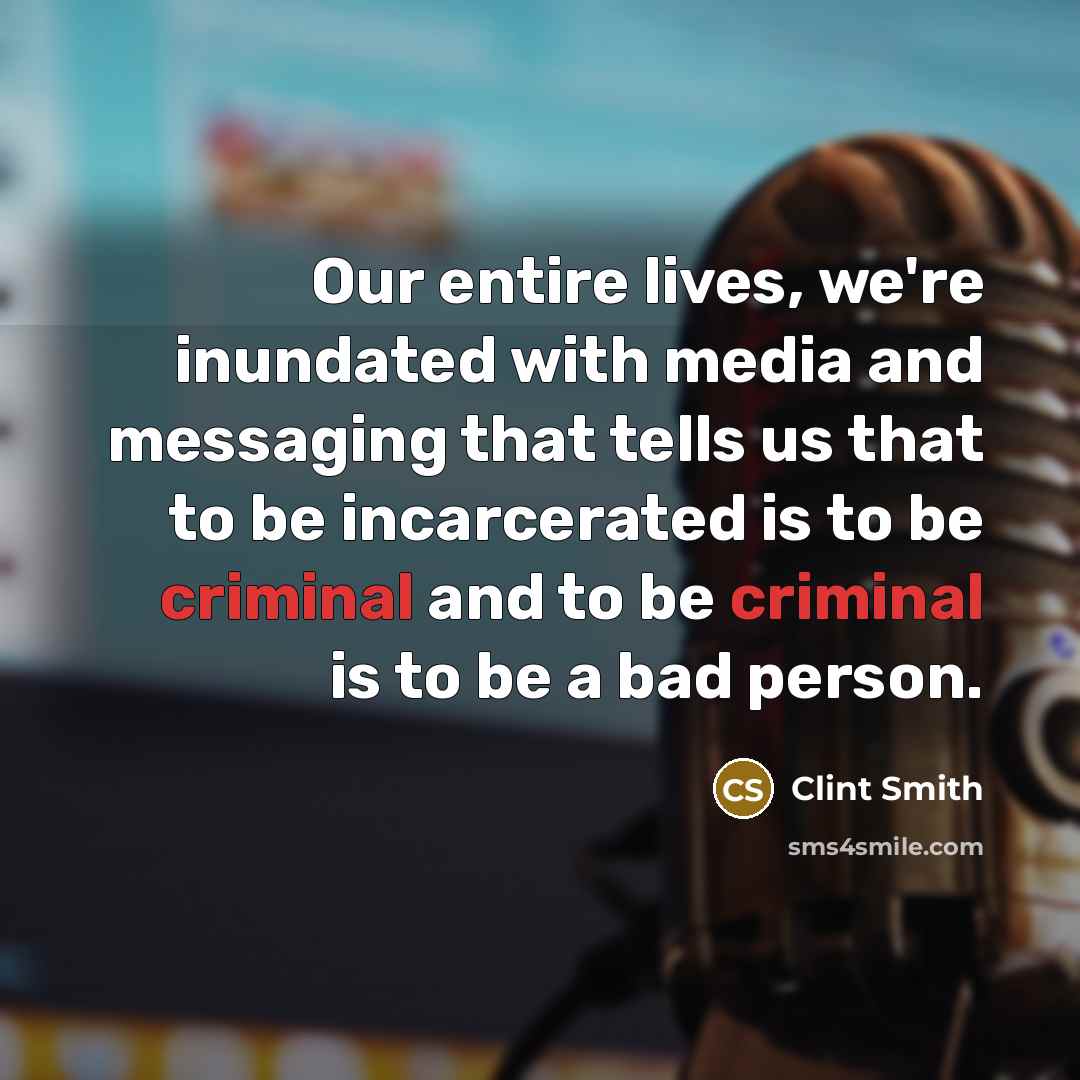 “Our entire lives, we're inundated with media and messaging that…” quote by Clint Smith