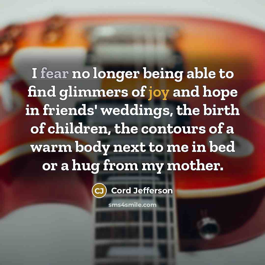 “I fear no longer being able to find glimmers of…” quote by Cord Jefferson
