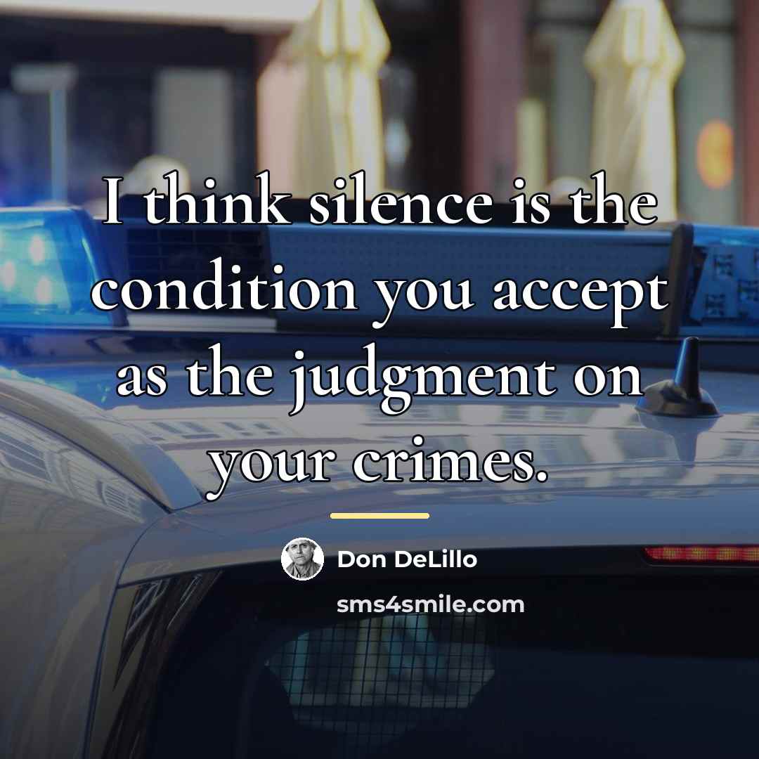 “I think silence is the condition you accept as the…” quote by Don DeLillo