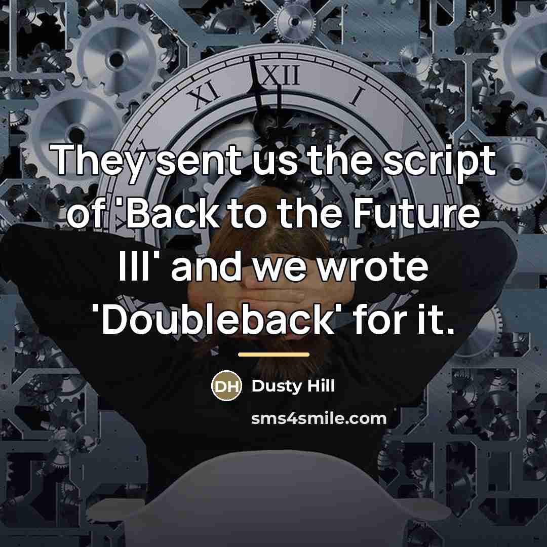 “They sent us the script of 'Back to the Future…” quote by Dusty Hill