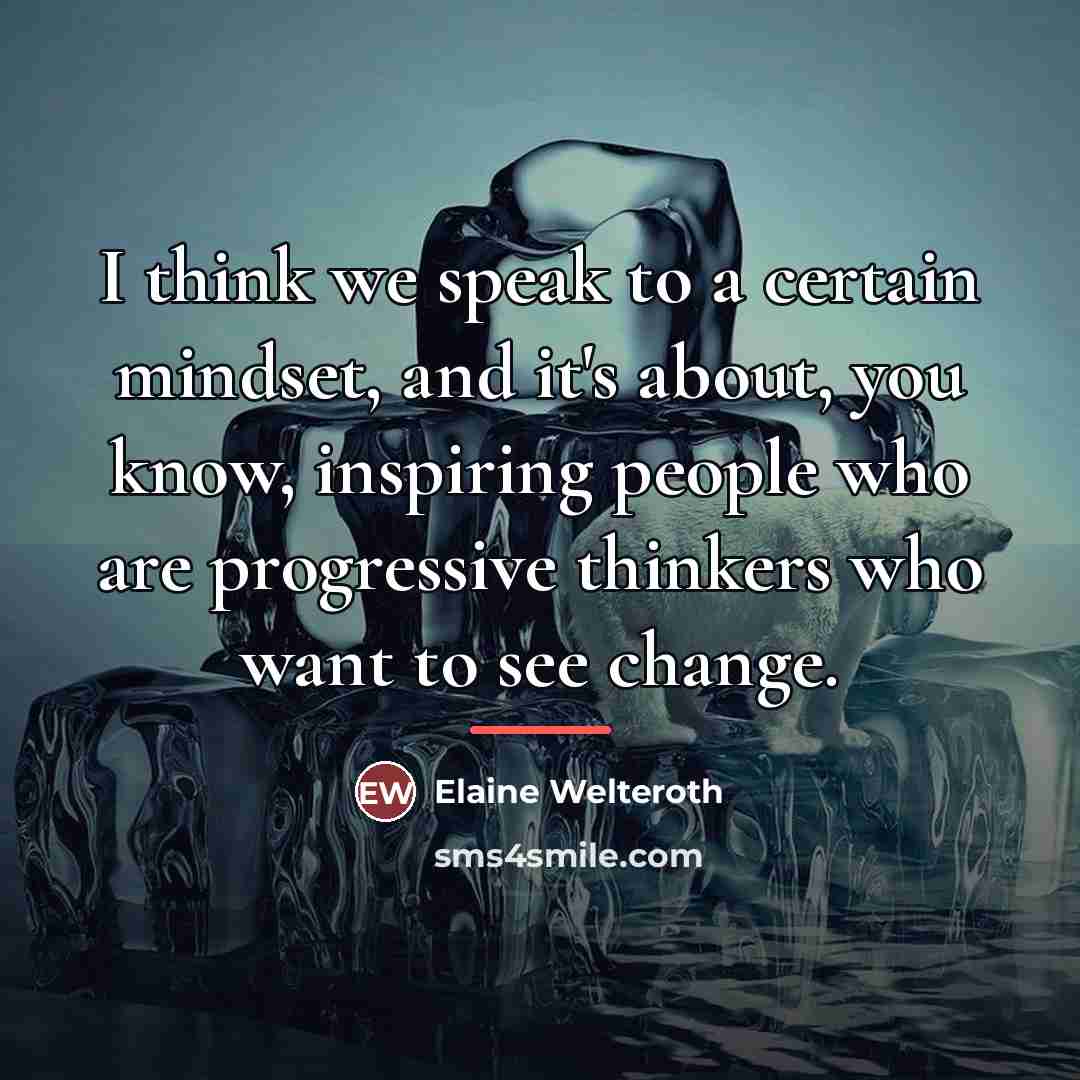 “I think we speak to a certain mindset, and it's…” quote by Elaine Welteroth