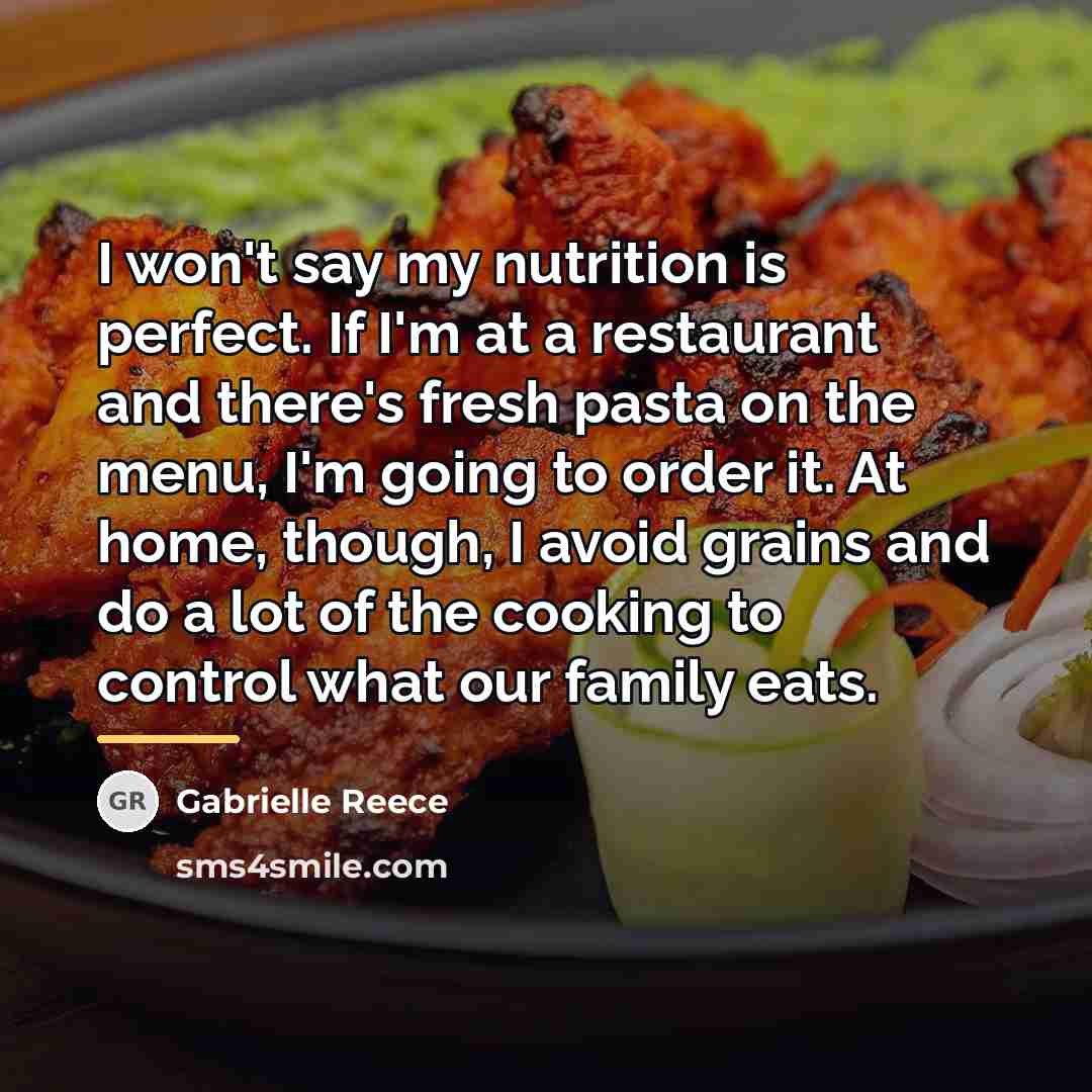 “I won't say my nutrition is perfect. If I'm at…” quote by Gabrielle Reece