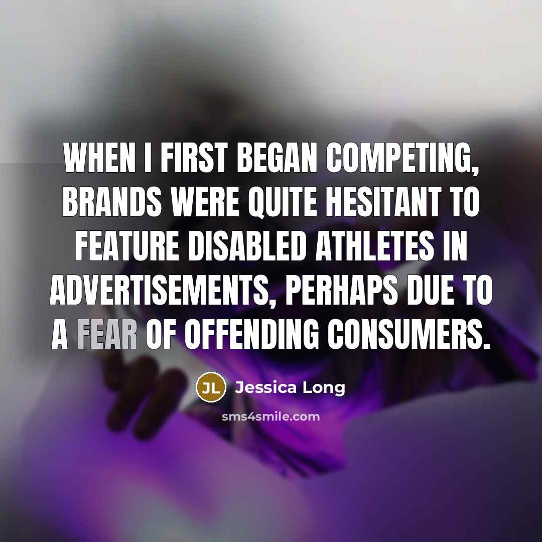 “When I first began competing, brands were quite hesitant to…” quote by Jessica Long