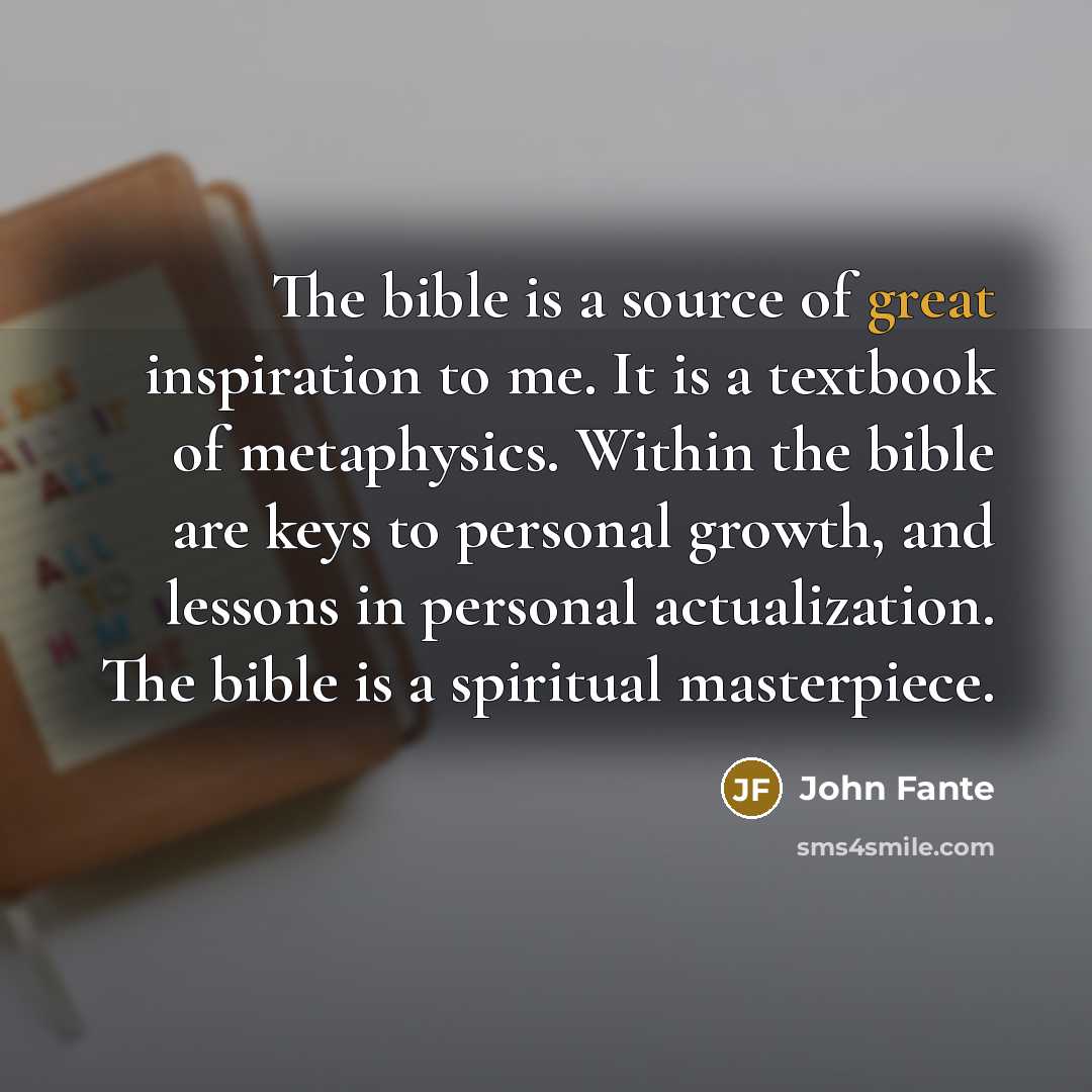 “The bible is a source of great inspiration to me.…” quote by John Fante