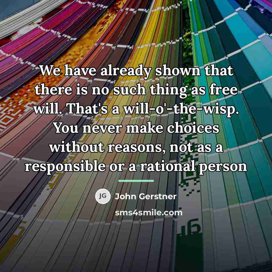 “We have already shown that there is no such thing…” quote by John Gerstner