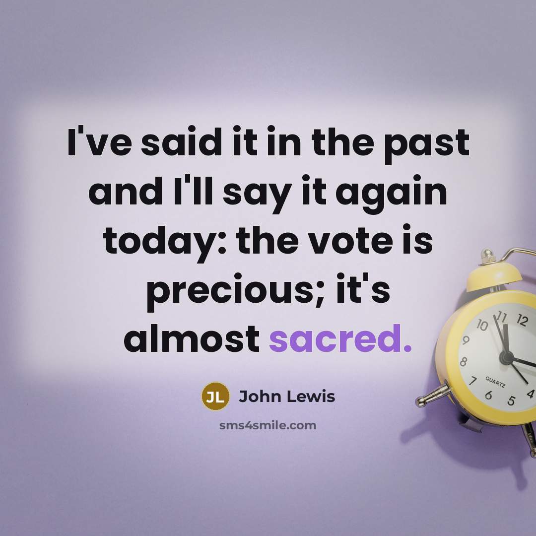 “I've said it in the past and I'll say it…” quote by John Lewis