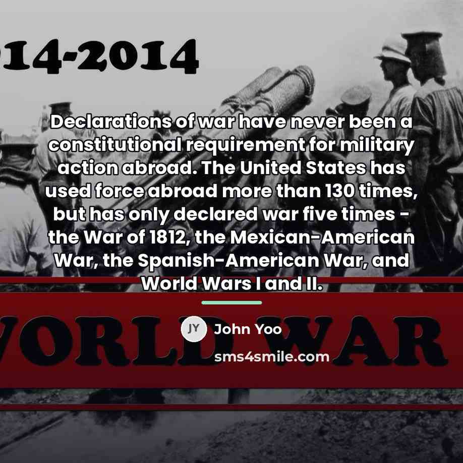 “Declarations of war have never been a constitutional requirement for…” quote by John Yoo