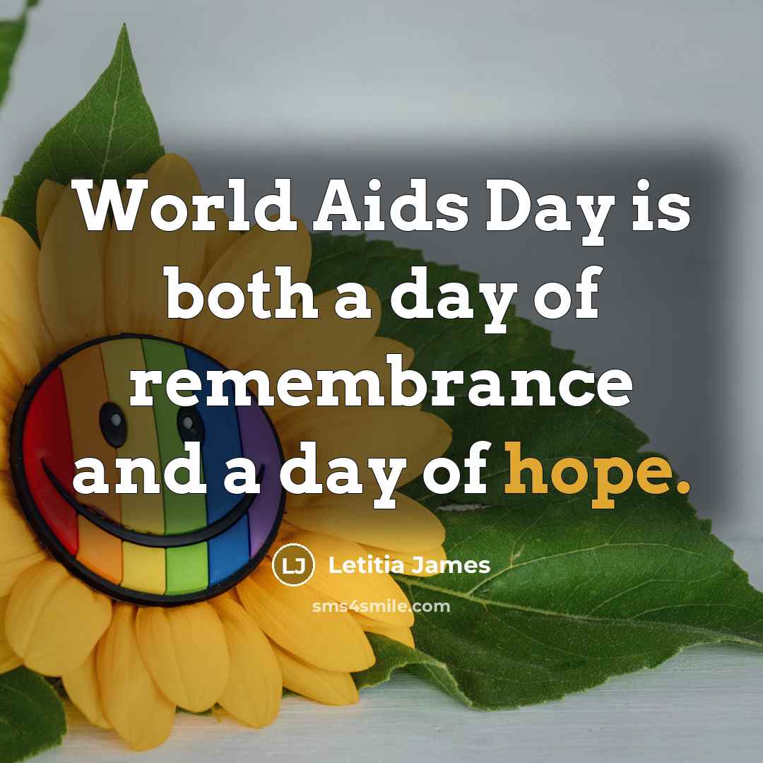 “World Aids Day is both a day of remembrance and…” quote by Letitia James