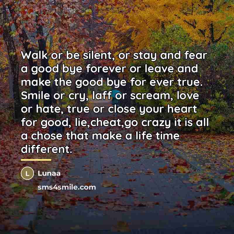 “Walk or be silent, or stay and fear a good…” quote by Lunaa