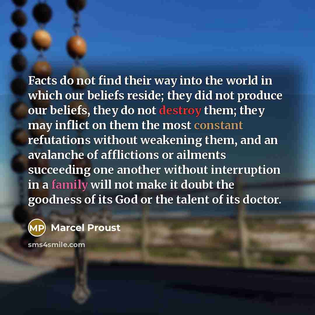 “Facts do not find their way into the world in…” quote by Marcel Proust