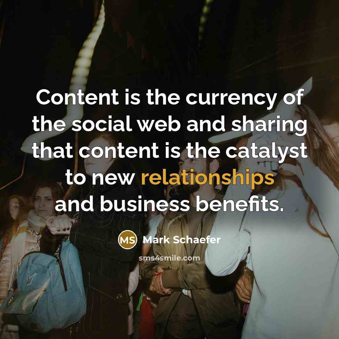 “Content is the currency of the social web and sharing…” quote by Mark Schaefer