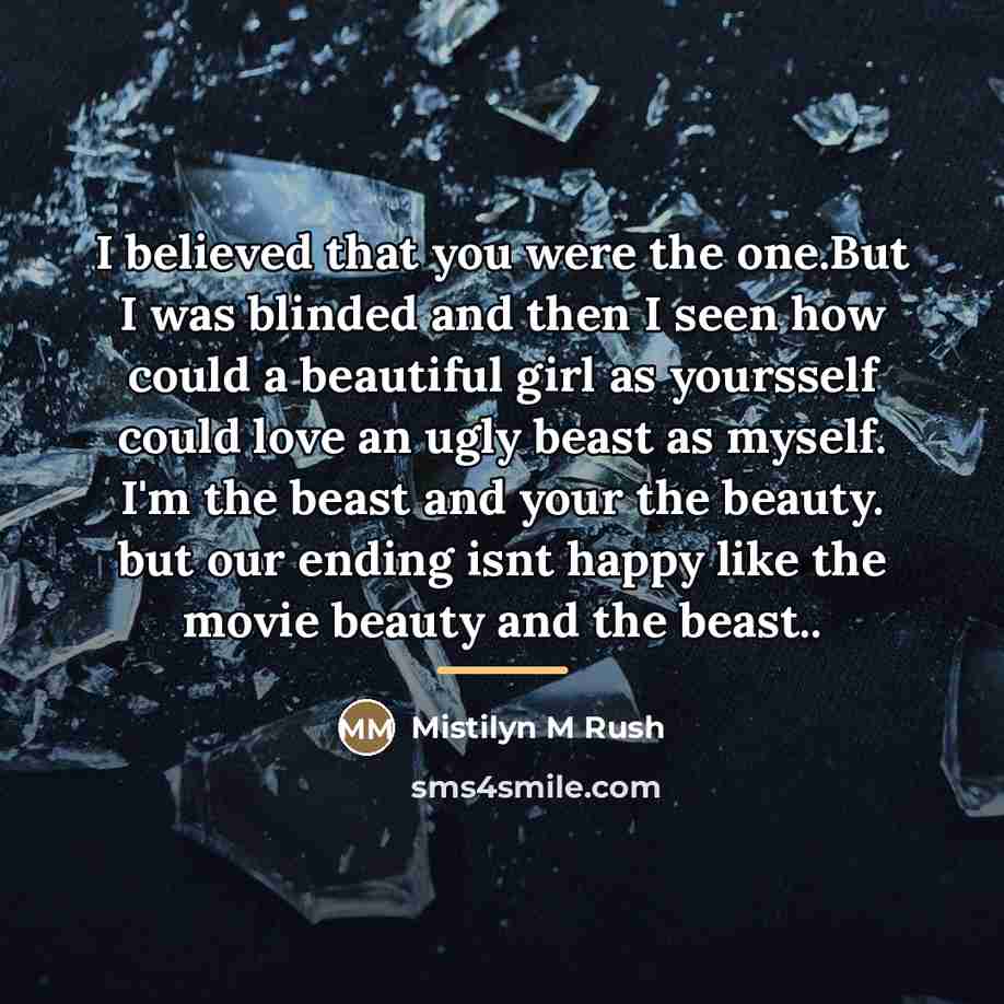 “I believed that you were the one.But I was blinded…” quote by Mistilyn M Rush