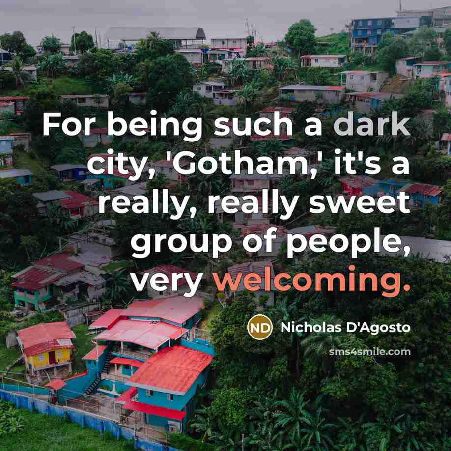 “For being such a dark city, 'Gotham,' it's a really,…” quote by Nicholas D'Agosto