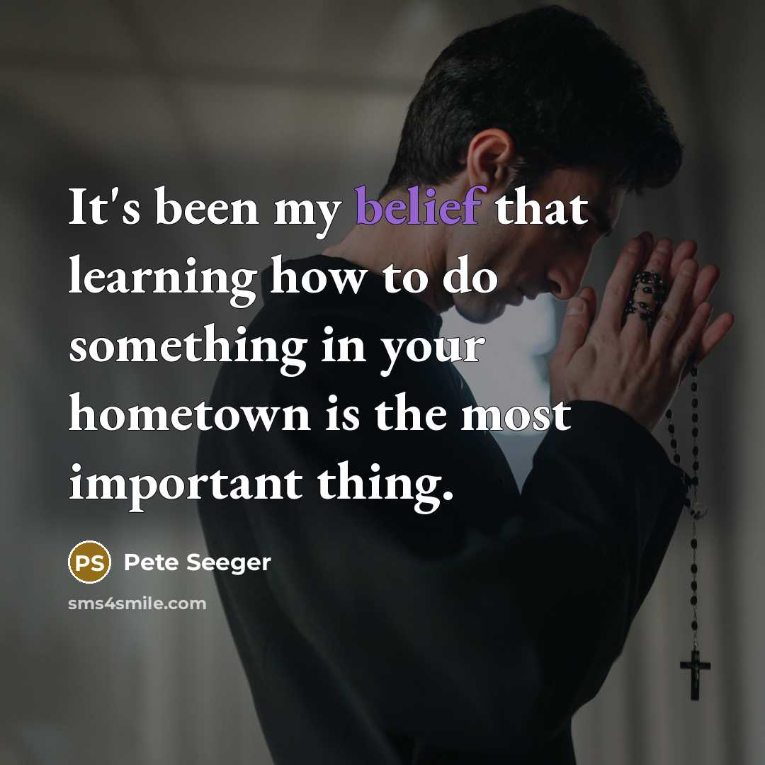 “It's been my belief that learning how to do something…” quote by Pete Seeger