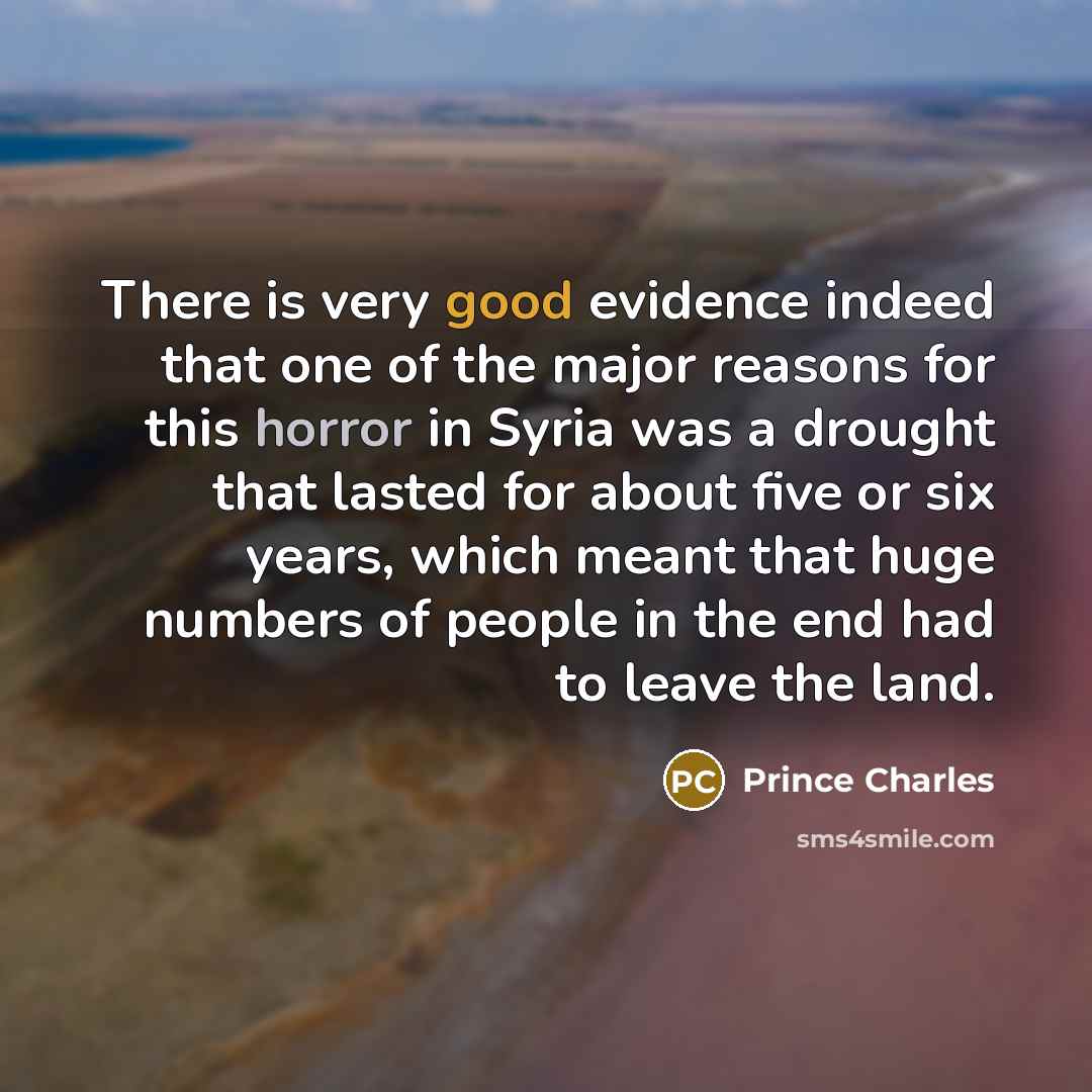 “There is very good evidence indeed that one of the…” quote by Prince Charles