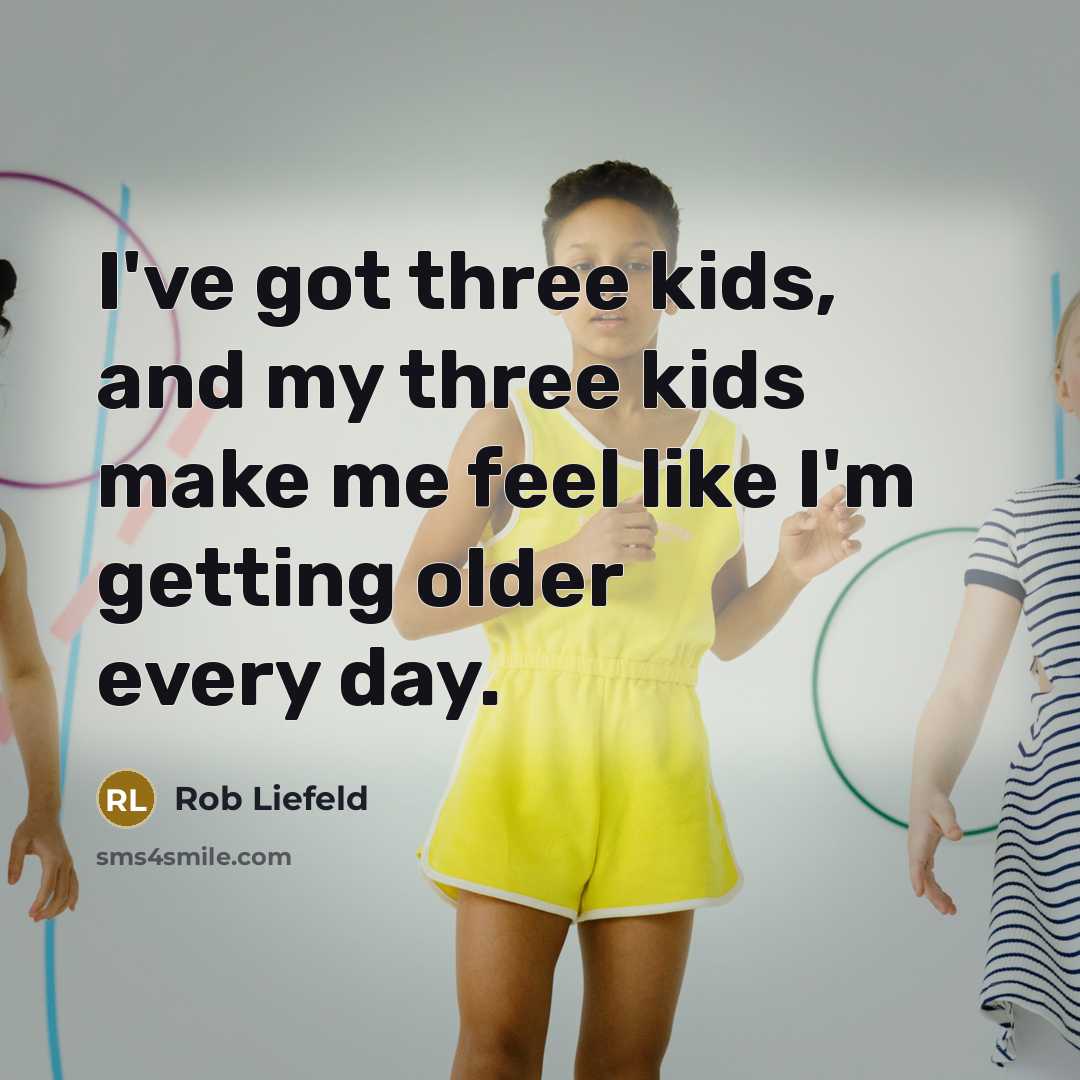 “I've got three kids, and my three kids make me…” quote by Rob Liefeld