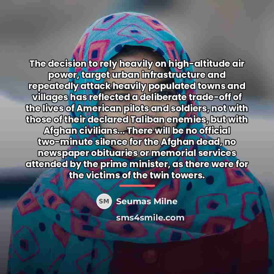 “The decision to rely heavily on high-altitude air power, target…” quote by Seumas Milne