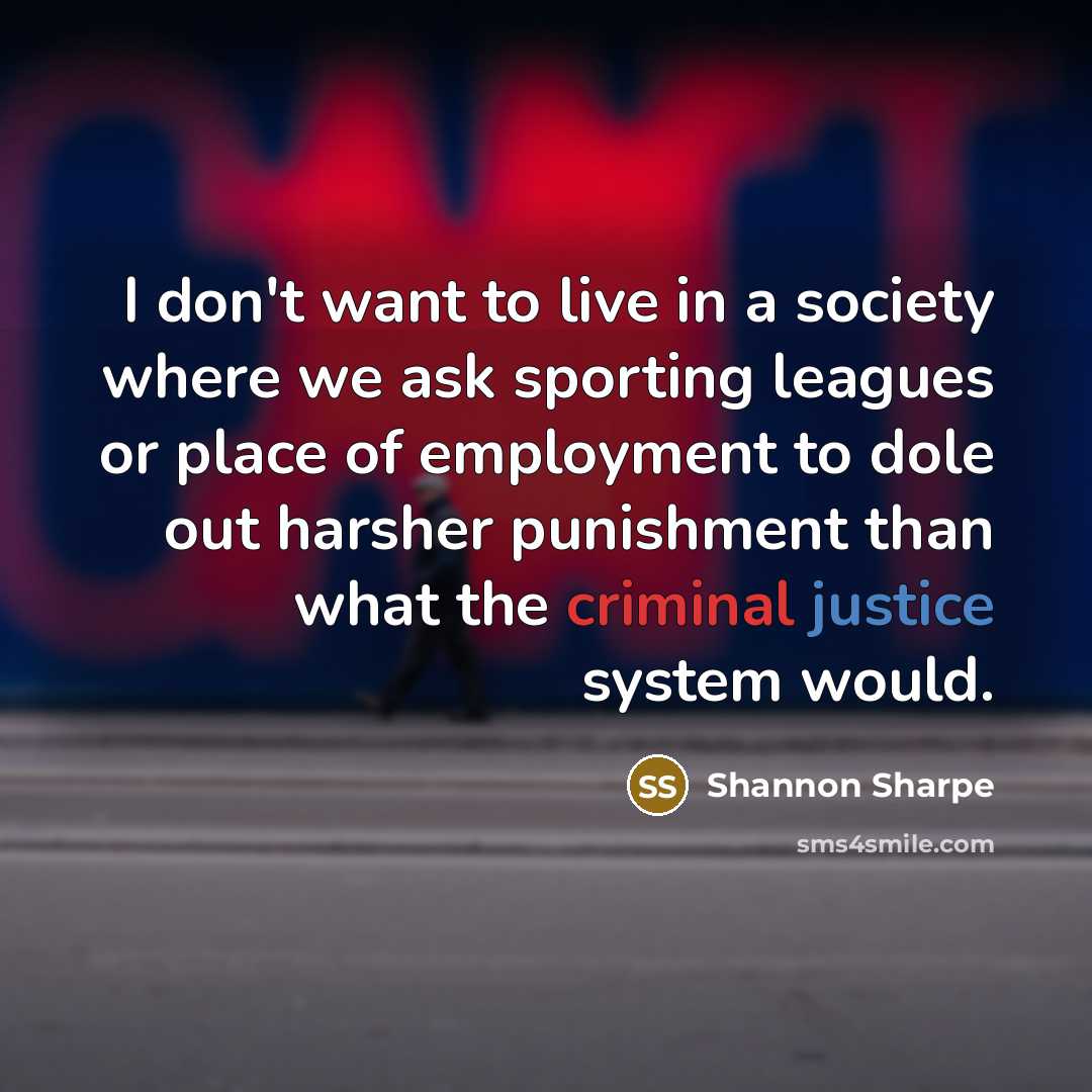 “I don't want to live in a society where we…” quote by Shannon Sharpe