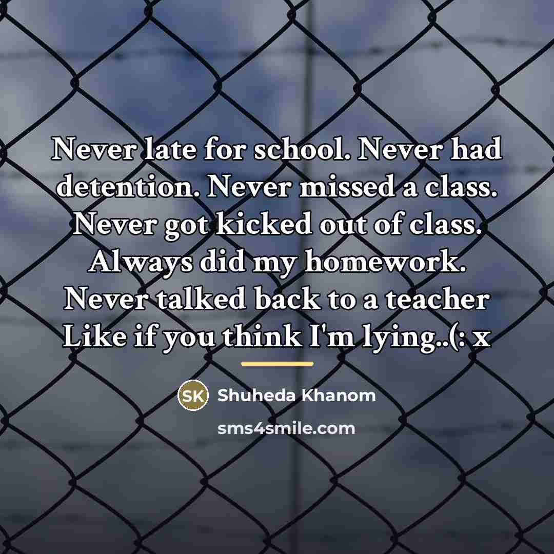 “Never late for school. Never had detention. Never missed a…” quote by Shuheda Khanom