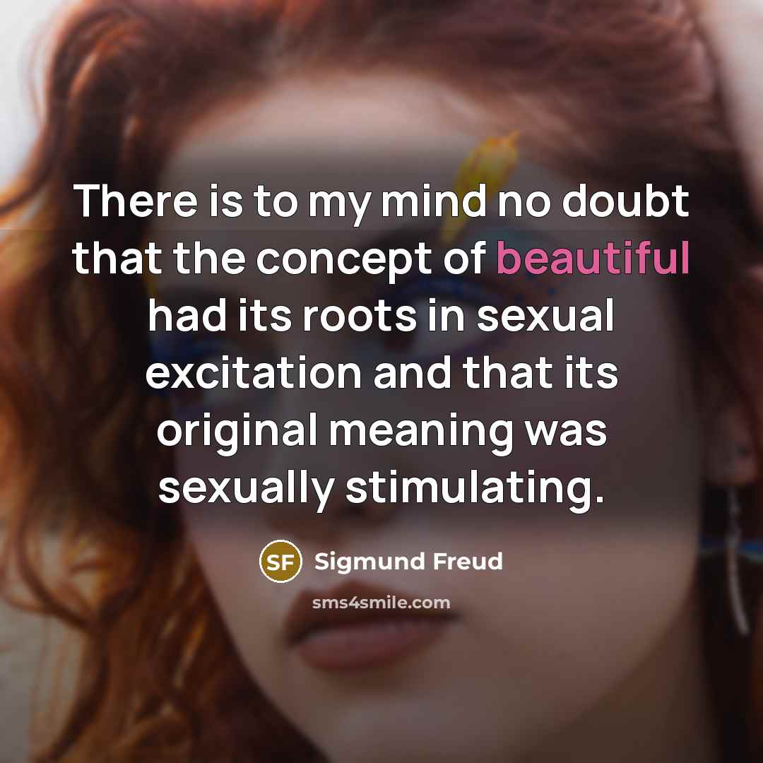 “There is to my mind no doubt that the concept…” quote by Sigmund Freud