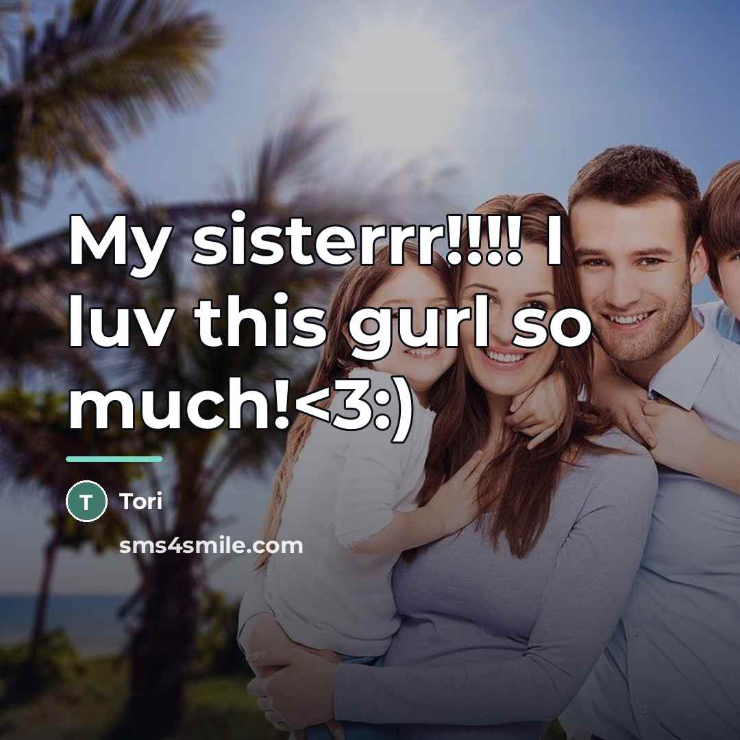 “My sisterrr!!!! I luv this gurl so much!…” quote by Tori