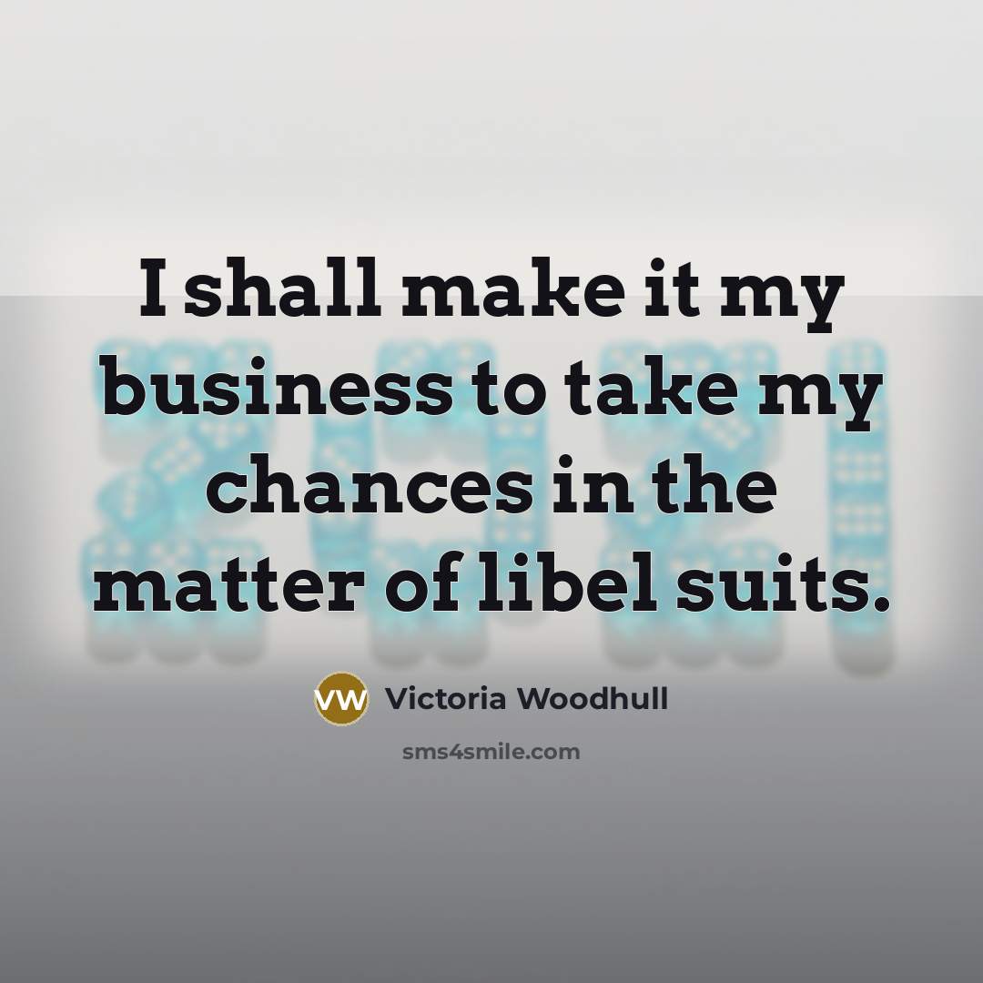 “I shall make it my business to take my chances…” quote by Victoria Woodhull
