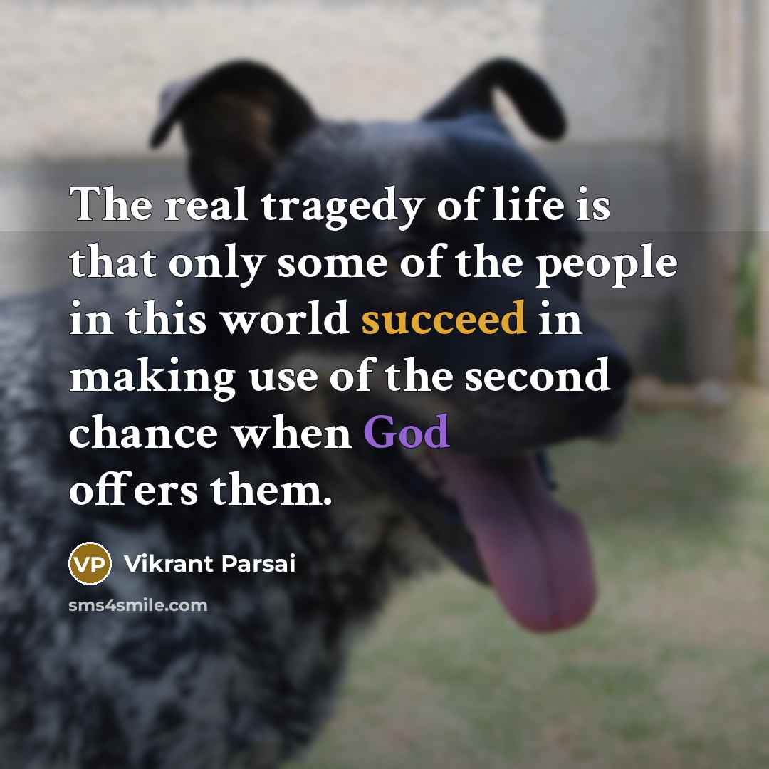 “The real tragedy of life is that only some of…” quote by Vikrant Parsai