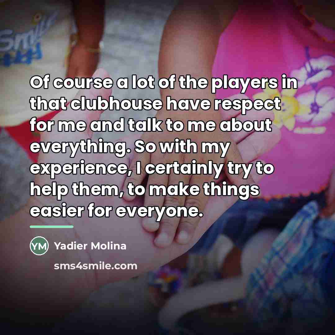 “Of course a lot of the players in that clubhouse…” quote by Yadier Molina