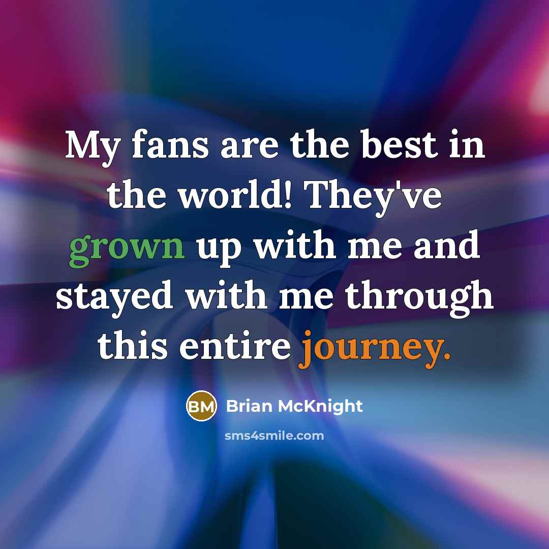 “My fans are the best in the world! They've grown…” quote by Brian McKnight