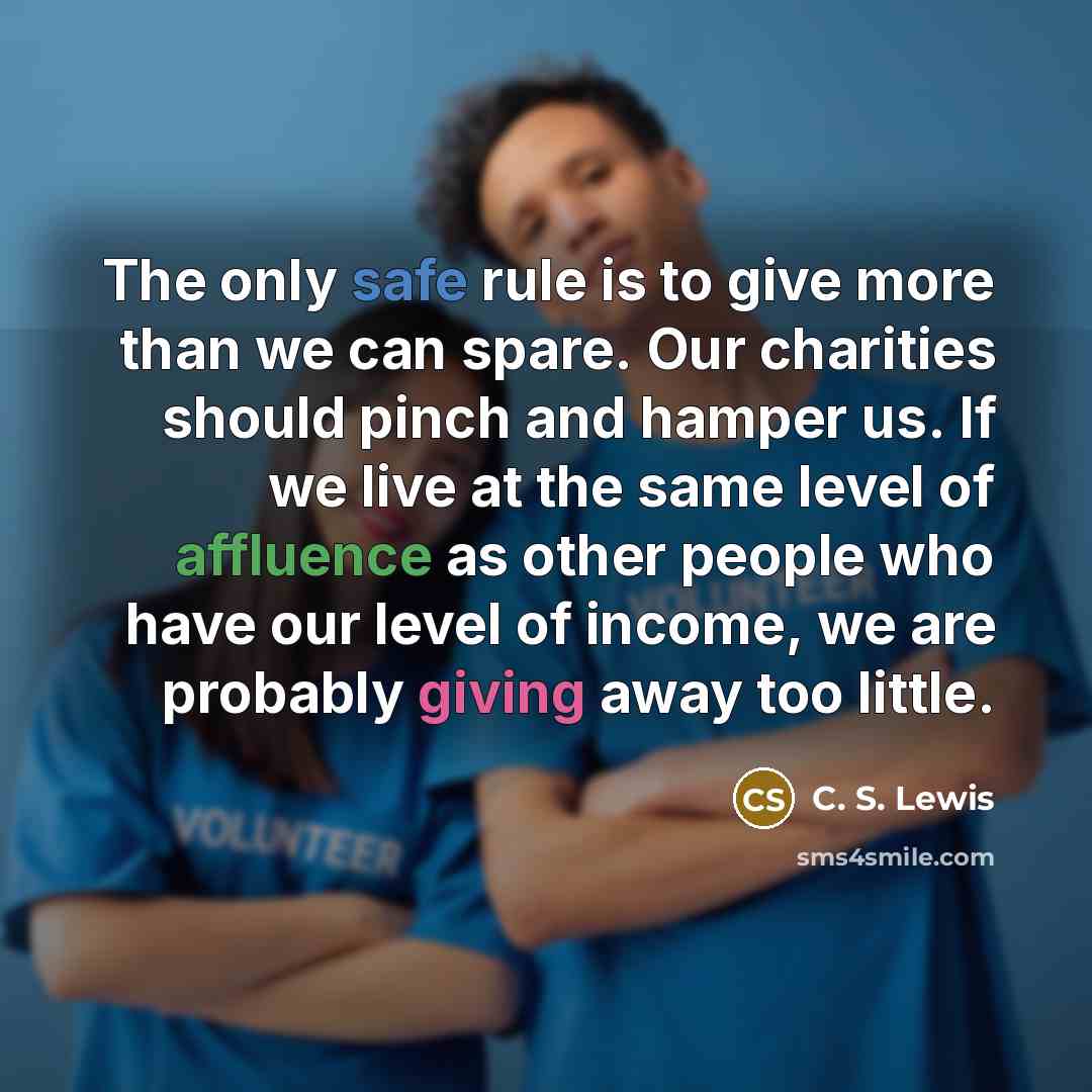 “The only safe rule is to give more than we…” quote by C. S. Lewis
