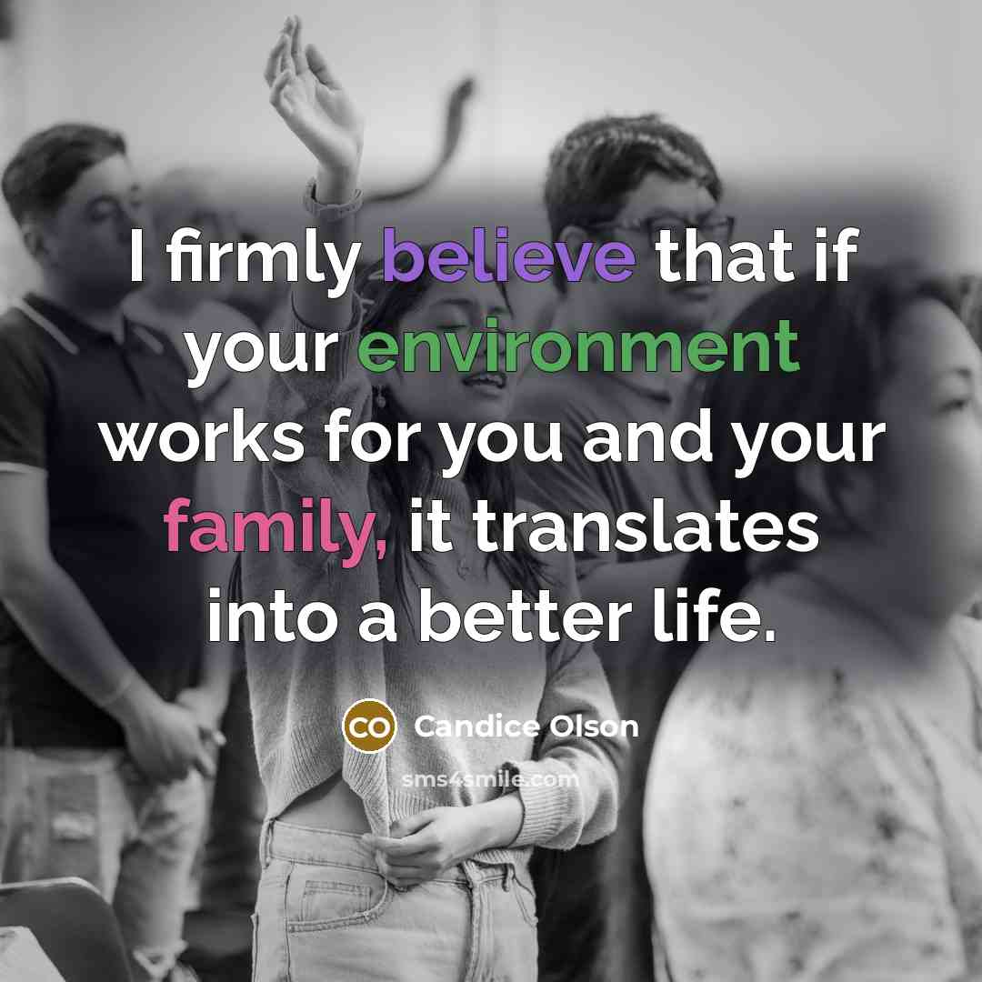 “I firmly believe that if your environment works for you…” quote by Candice Olson