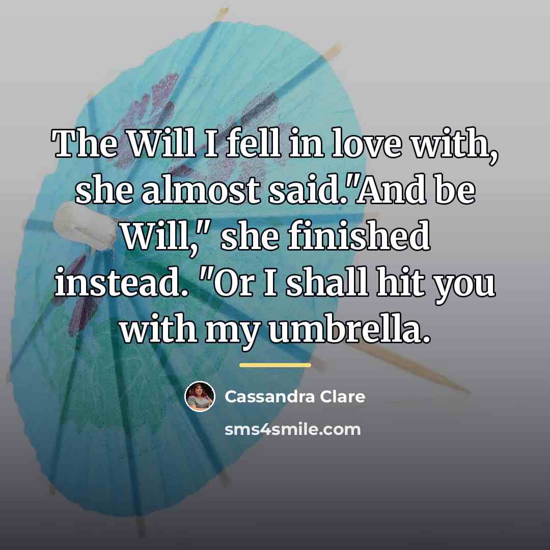 “The Will I fell in love with, she almost said."And…” quote by Cassandra Clare