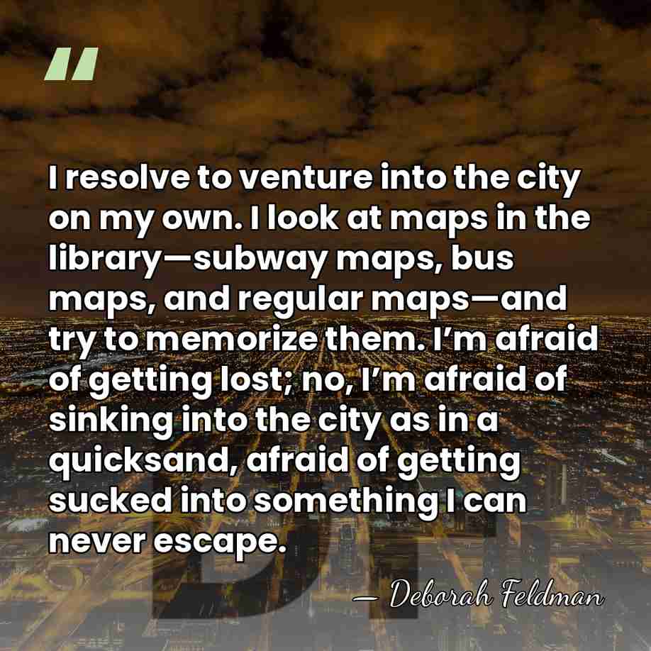 I resolve to venture into the city on my own. I look&hellip; - Deborah Feldman