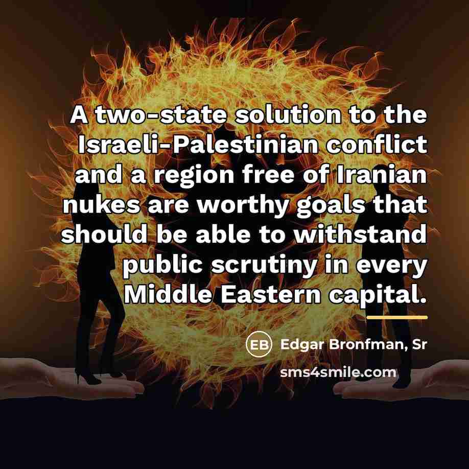 “A two-state solution to the Israeli-Palestinian conflict and a region…” quote by Edgar Bronfman, Sr