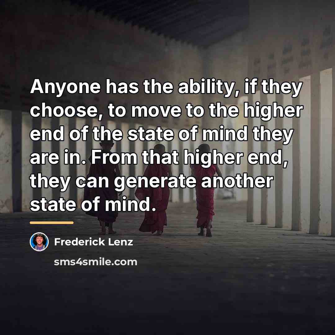 “Anyone has the ability, if they choose, to move to…” quote by Frederick Lenz