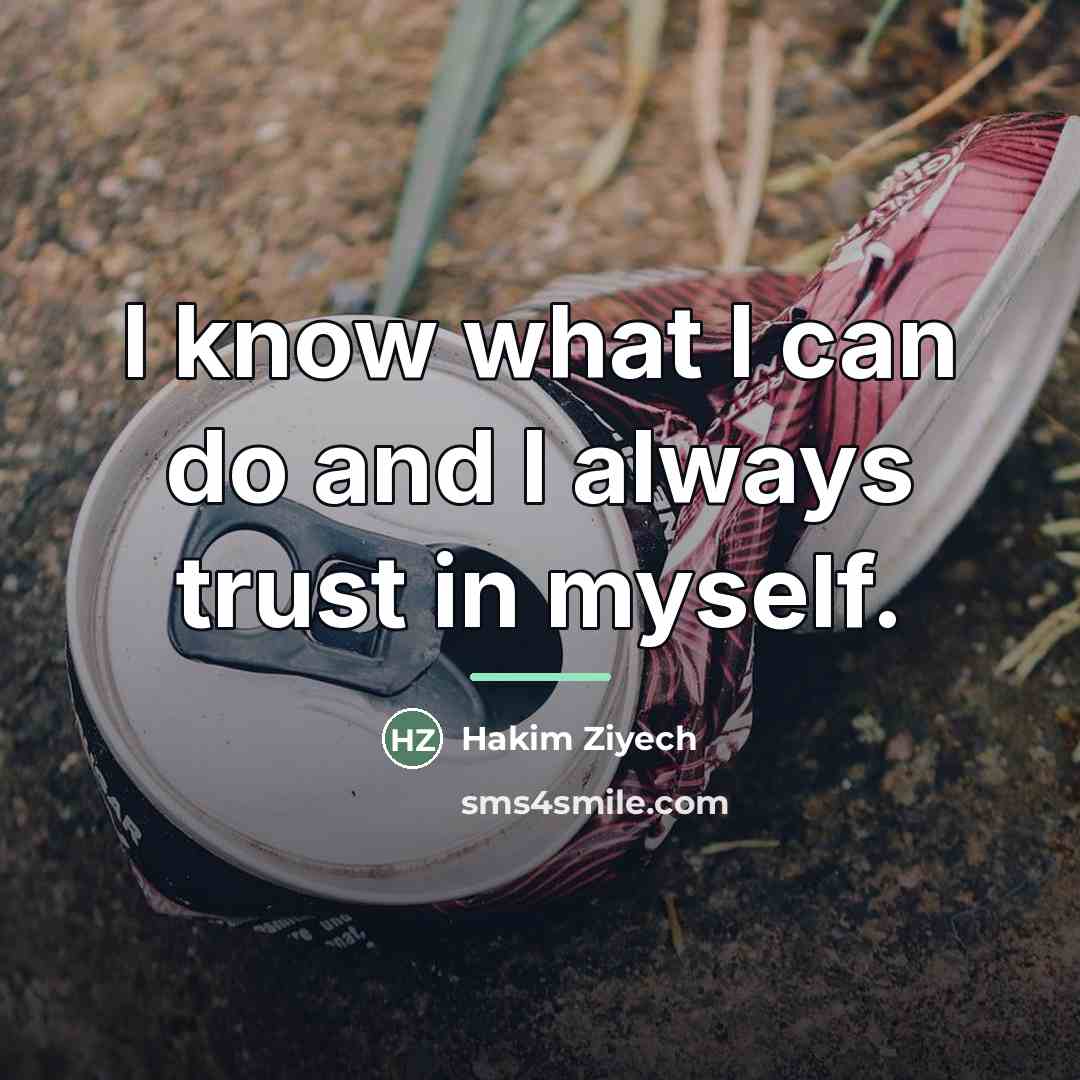 “I know what I can do and I always trust…” quote by Hakim Ziyech