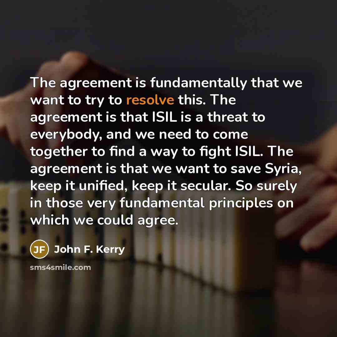 “The agreement is fundamentally that we want to try to…” quote by John F. Kerry