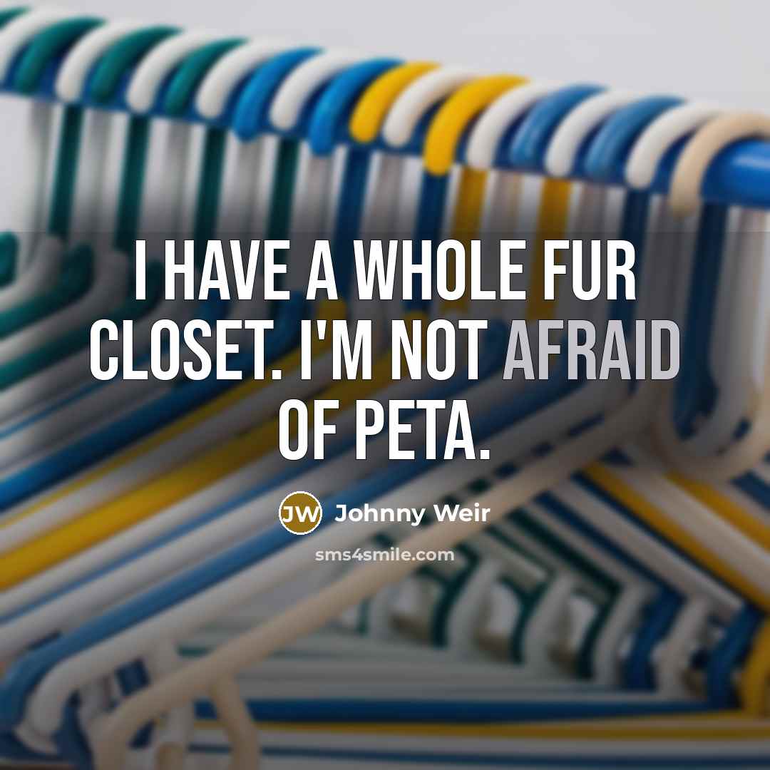 “I have a whole fur closet. I'm not afraid of…” quote by Johnny Weir