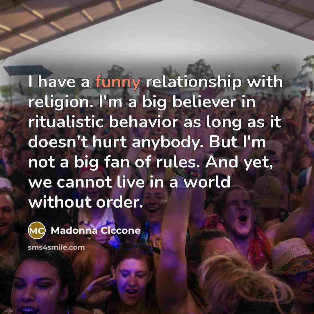 “I have a funny relationship with religion. I'm a big…” quote by Madonna Ciccone