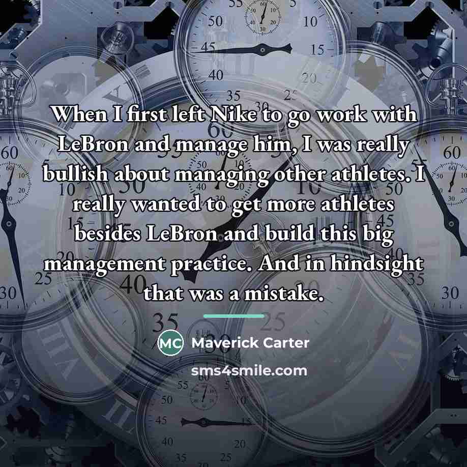 “When I first left Nike to go work with LeBron…” quote by Maverick Carter