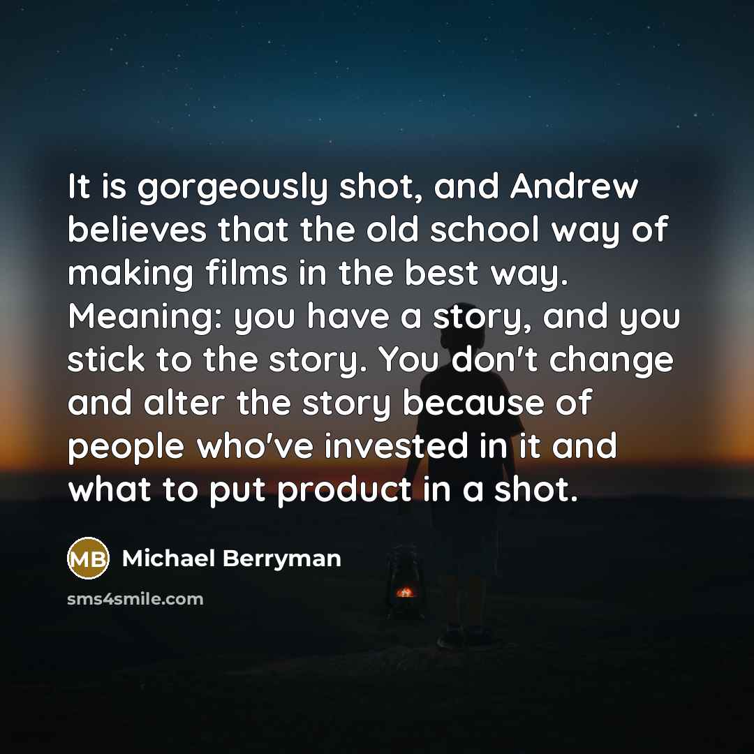 “It is gorgeously shot, and Andrew believes that the old…” quote by Michael Berryman