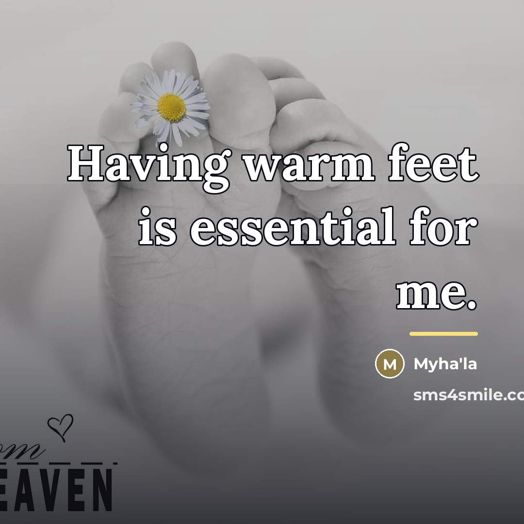 “Having warm feet is essential for me.…” quote by Myha'la
