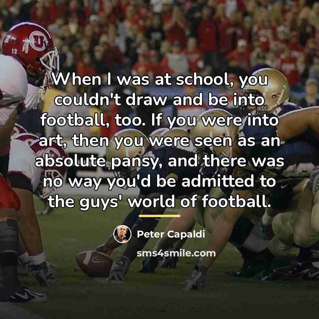 “When I was at school, you couldn't draw and be…” quote by Peter Capaldi