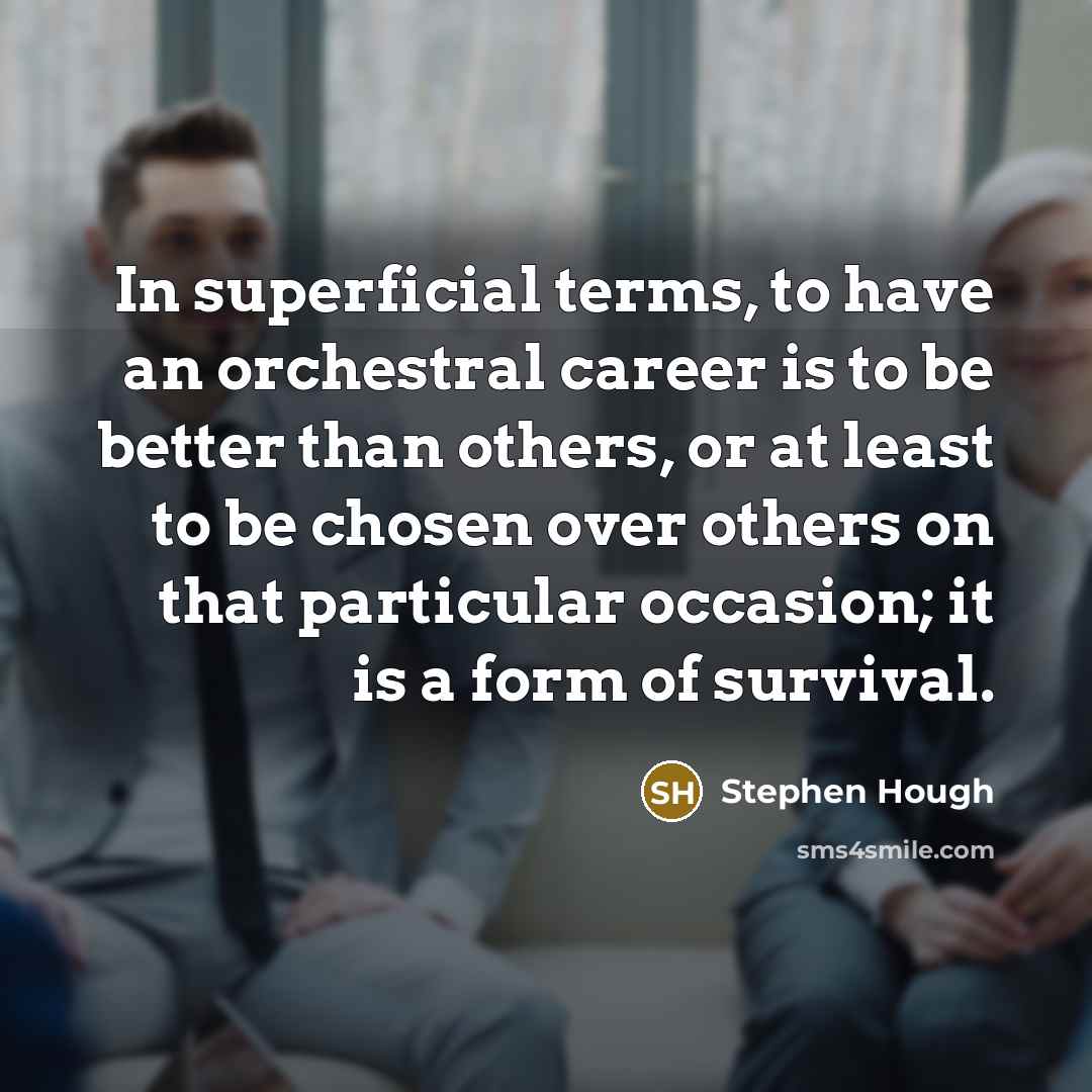 “In superficial terms, to have an orchestral career is to…” quote by Stephen Hough
