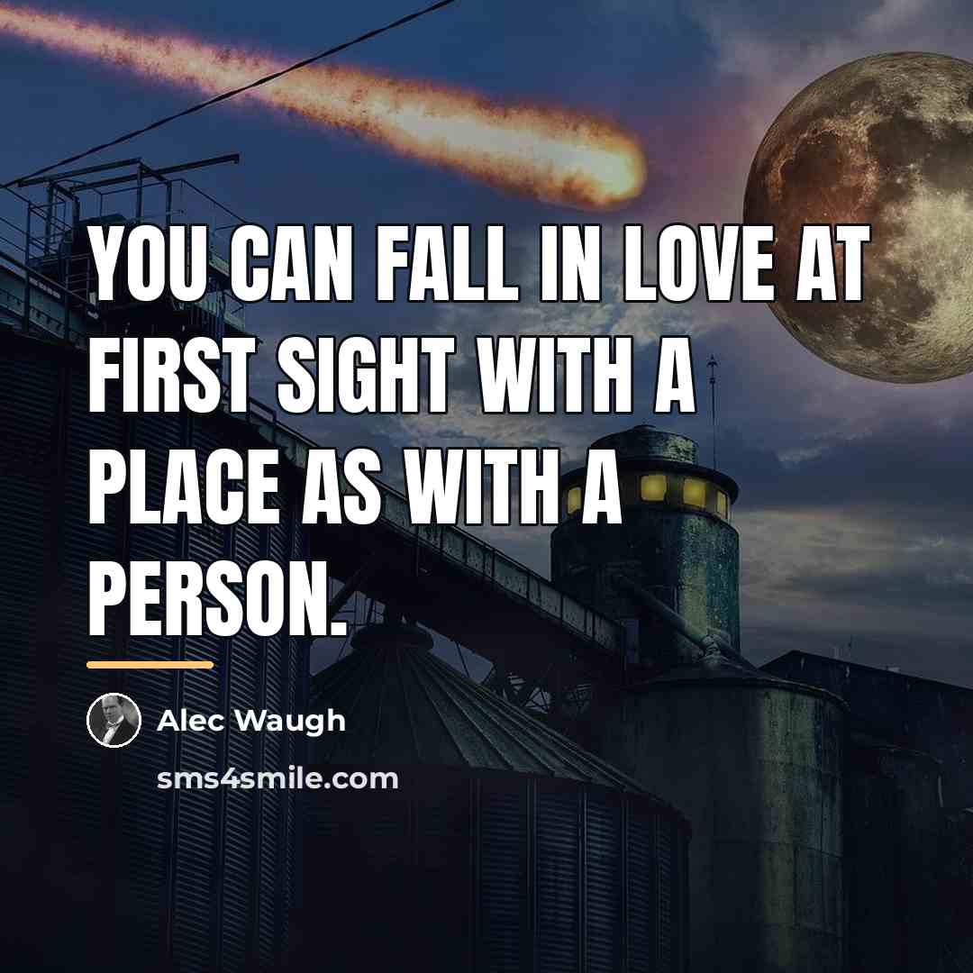 “You can fall in love at first sight with a…” quote by Alec Waugh