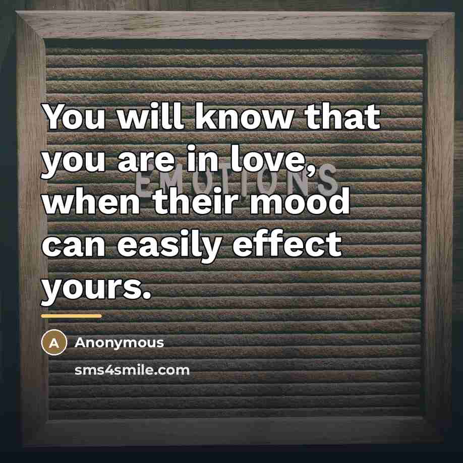 “You will know that you are in love, when their…” quote by Anonymous
