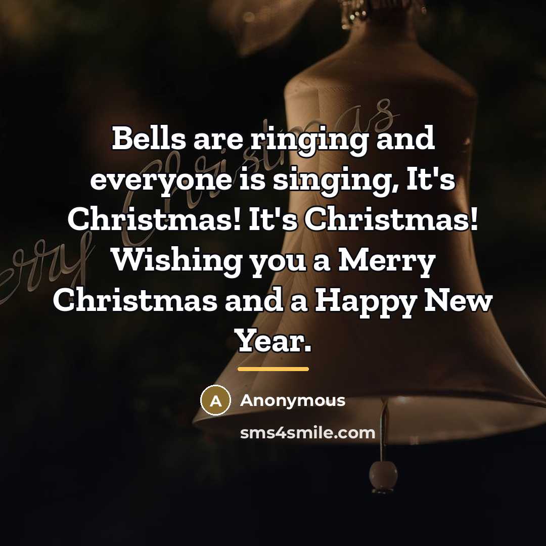 “Bells are ringing and everyone is singing, It's Christmas! It's…” quote by Anonymous