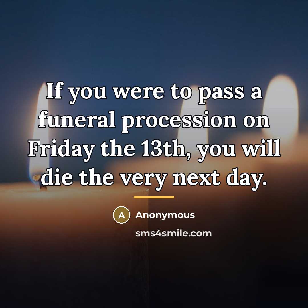 “If you were to pass a funeral procession on Friday…” quote by Anonymous