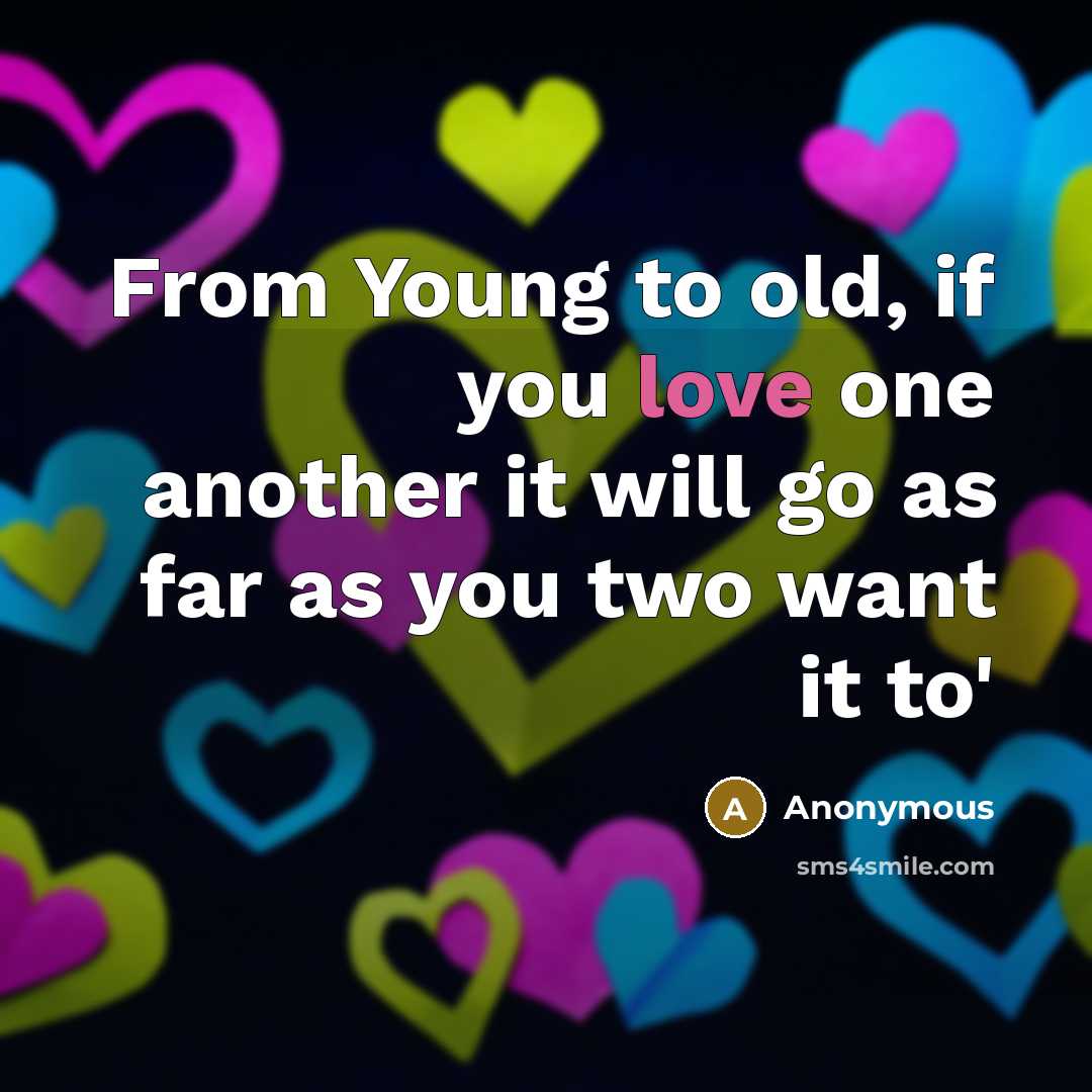 “From Young to old, if you love one another it…” quote by Anonymous