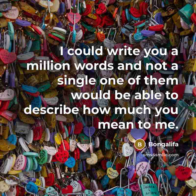 “I could write you a million words and not a…” quote by Bongalifa